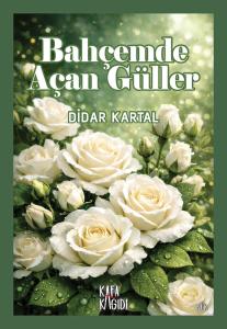 Bahçemde Açan Güller