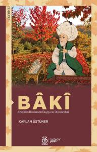 Bâkî: Azledilen Bürokratın Duygu ve Düşünceleri