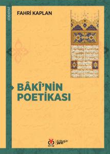 Bâkî’nin Poetikası Bâkî’nin Poetikası