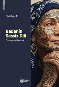 Bedenin Sessiz Dili: Dövme ve Gelenek