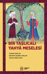 Bir Taşlıcalı Yahyâ Meselesi Bir Taşlıcalı Yahyâ Meselesi