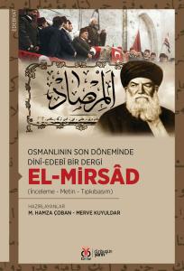 Osmanlının Son Döneminde Dinî-Edebî Bir Dergi: el-Mirsâd