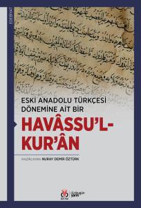 Eski Anadolu Türkçesi Dönemine Ait Bir
Havâssu’l-Kur’ân