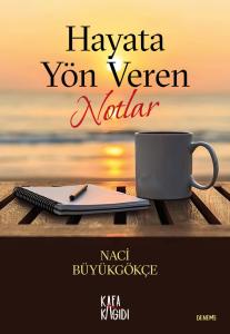 Hayata Yön Veren Notlar Hayata Yön Veren Notlar