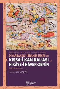 Kıssa-i Kan Kal‘ası ile Hikâye-i Hâver-Zemîn Kıssa-i Kan Kal‘ası ile Hikâye-i Hâver-Zemîn