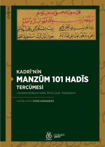 Kadrî’nin Manzûm 101 Hadîs Tercümesi Kadrî’nin Manzûm 101 Hadîs Tercümesi