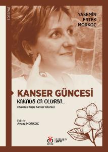 Kanser Güncesi: Kaknüs Ca Olursa…