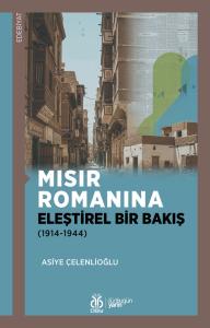 Mısır Romanına Eleştirel Bir Bakış
(1914-1944)
