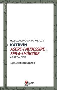 Kâtib’in Aşere-i Mübeşşire ve Seb‘a-i
Münzire Adlı Risaleleri