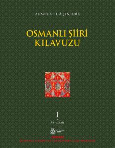 Osmanlı Şiiri Kılavuzu, 1. Cilt