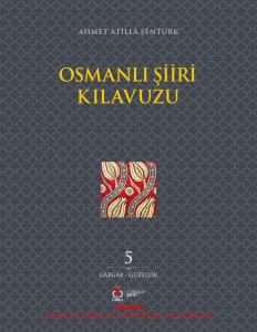 Osmanlı Şiiri Kılavuzu, 5. Cilt Osmanlı Şiiri Kılavuzu, 5. Cilt