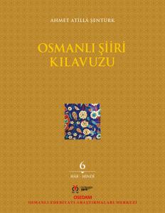 Osmanlı Şiiri Kılavuzu, 6. Cilt Osmanlı Şiiri Kılavuzu, 6. Cilt