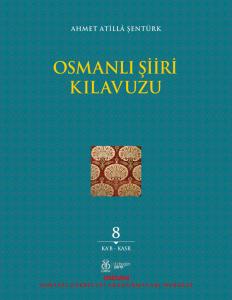 Osmanlı Şiiri Kılavuzu, 8. Cilt