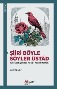 Şiiri Böyle Söyler Üstâd Şiiri Böyle Söyler Üstâd