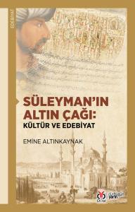 Süleyman’ın Altın Çağı: Kültür ve Edebiyat Süleyman’ın Altın Çağı: Kültür ve Edebiyat