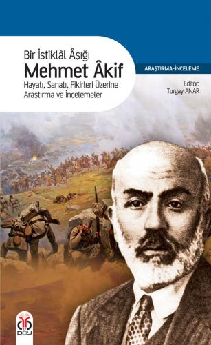 Bir İstiklâl Âşığı Mehmet Âkif