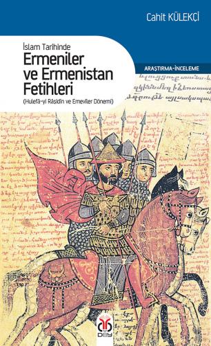 İslam Tarihinde Ermeniler ve Ermenistan Fetihleri