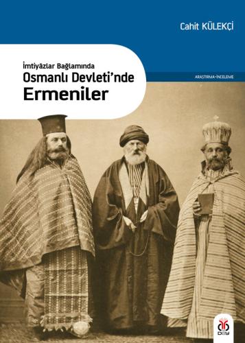 Osmanlı Devleti'nde Ermeniler Cahit Külekçi