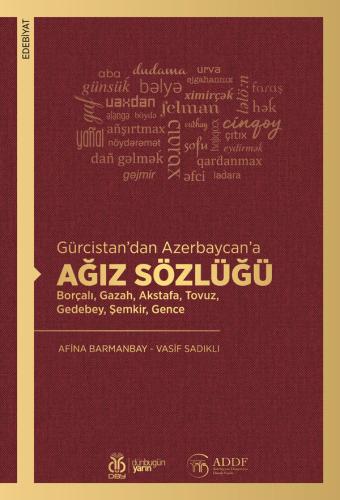 Gürcistan’dan Azerbaycan’a Ağız Sözlüğü Afina Barmanbay