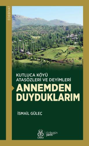 Annemden Duyduklarım İsmail Güleç