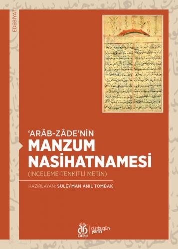 ‘Arab-zâde’nin Manzum Nasihatnâmesi Süleyman Anıl Tombak