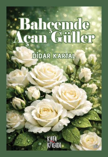 Bahçemde Açan Güller Didar Kartal