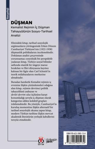 Düşman: Kemalist Rejimin İç Düşman Tahayyülünün Sosyo-Tarihsel Analizi