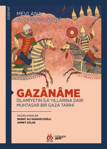 Gazânâme: İslamiyetin İlk Yıllarına Dair Muhtasar Bir Gaza Tarihi Mevl