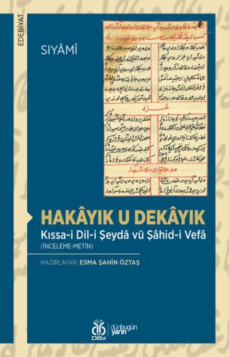 Hakâyık u Dekâyık / Kıssa-i Dil-i Şeydâ vü Şâhid-i Vefâ Sıyâmî