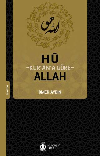Hû: Kur’ân’a Göre Allah Ömer Aydın