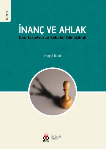 İnanç ve Ahlak Nurgül Bulut