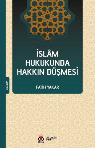 İslâm Hukukunda Hakkın Düşmesi Fatih Yakar