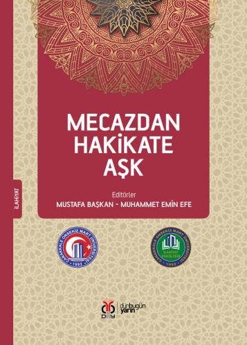 Mecazdan Hakikate Aşk Mustafa Başkan