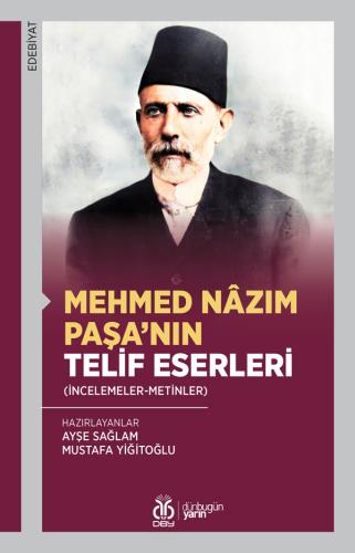 Mehmed Nâzım Paşa’nın Telif Eserleri Ayşe Sağlam