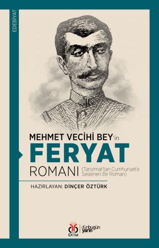 Mehmet Vecihi Bey’in Feryat Romanı Dinçer Öztürk