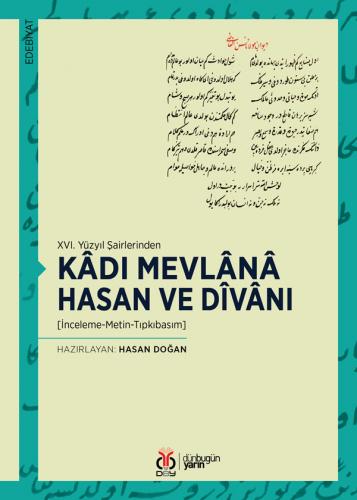 Kâdı Mevlânâ Hasan ve Dîvânı Hasan Doğan