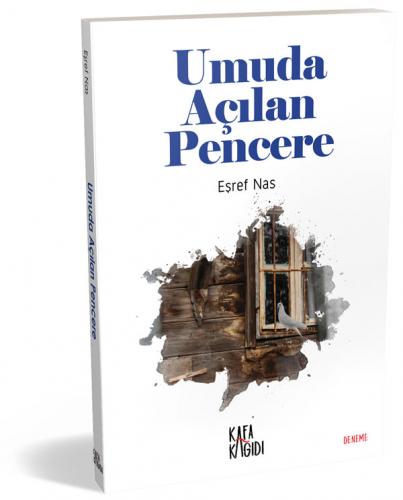 Umuda Açılan Pencere Eşref Nas