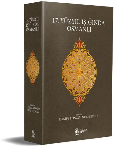 17. Yüzyıl Işığında Osmanlı (Tek Renk Baskı) Hanife Koncu