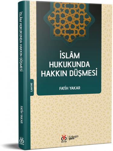 İslâm Hukukunda Hakkın Düşmesi Fatih Yakar