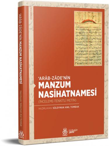 ‘Arab-zâde’nin Manzum Nasihatnâmesi Süleyman Anıl Tombak