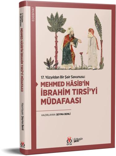 Mehmed Hâsib’in İbrahim Tırsî’yi Müdafaası Şeyma Benli