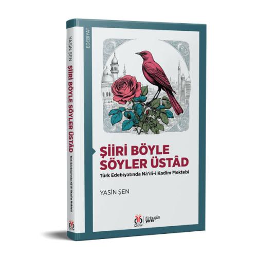 Şiiri Böyle Söyler Üstâd Yasin Şen