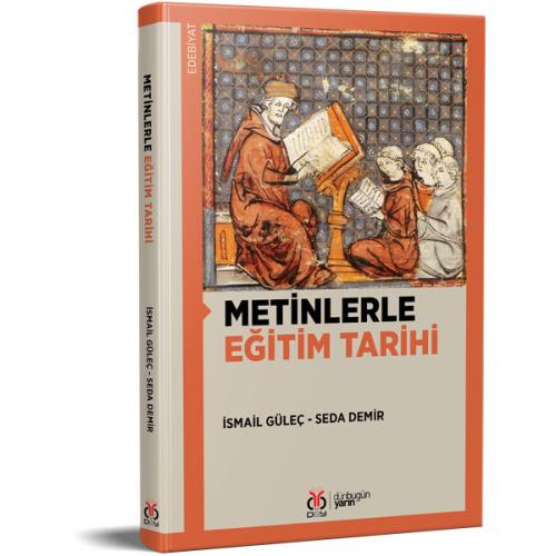 Metinlerle Eğitim Tarihi İsmail Güleç