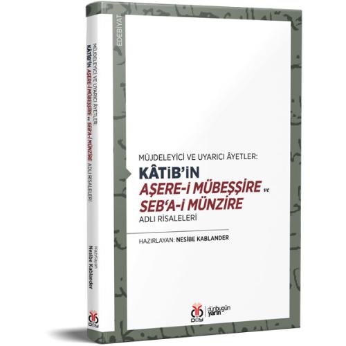 Kâtib’in Aşere-i Mübeşşire ve Seb‘a-i Münzire Adlı Risaleleri Nesibe K