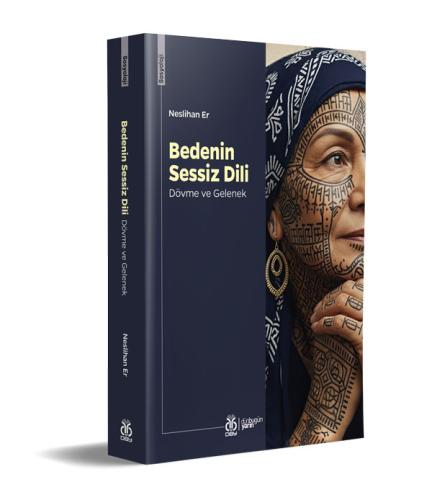 Bedenin Sessiz Dili: Dövme ve Gelenek Neslihan Er