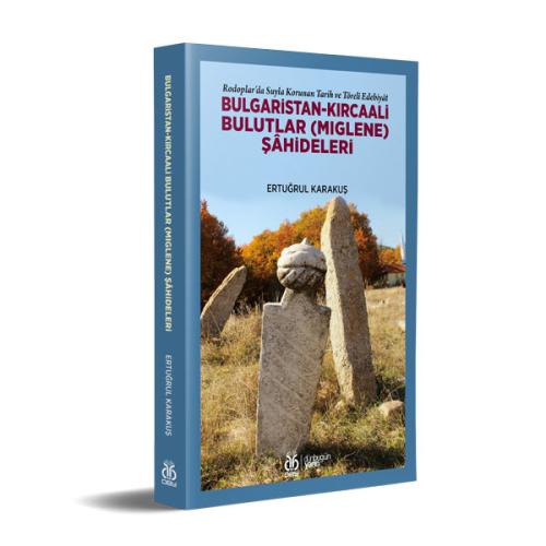 Bulgaristan-Kırcaali Bulutlar (Mıglene) Şâhideleri Ertuğrul Karakuş