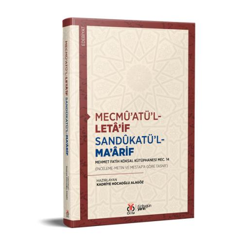 Mecmû’atü’l-Letâ’if Sandûkatü’l-Ma’ârif Kadriye Hocaoğlu Alagöz Mecmû’atü’l-Letâ’if Sandûkatü’l-Ma’ârif Kadriye Hocaoğlu Alagöz