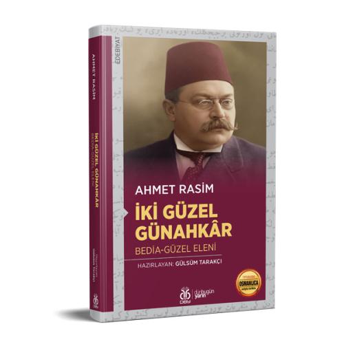 İki Güzel Günahkâr: Bedia-Güzel Eleni Ahmet Rasim İki Güzel Günahkâr: Bedia-Güzel Eleni Ahmet Rasim