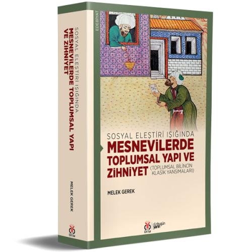 Sosyal Eleştiri Işığında Mesnevilerde Toplumsal Yapı ve Zihniyet Melek