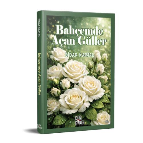 Bahçemde Açan Güller Didar Kartal